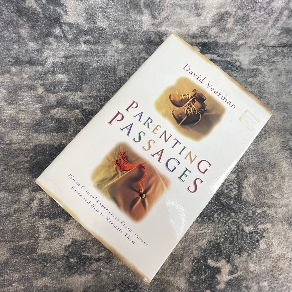 Parenting Passages Eleven Critical Experiences David Veerman Christian HC